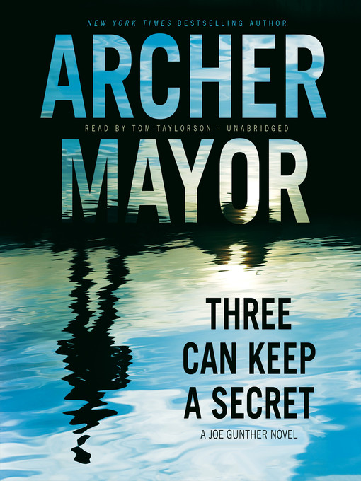 Title details for Three Can Keep a Secret by Archer Mayor - Available